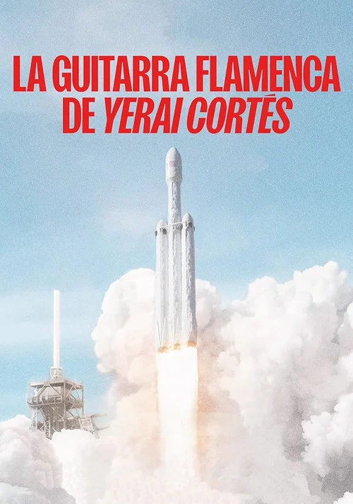 La guitarra flamenca de Yerai Cortés Poster — Now playing in Barranquilla 2026-06-17