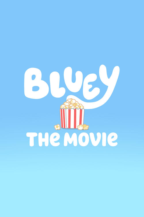 Bluey: The Movie Poster — Now playing in Cali 2026-04-22